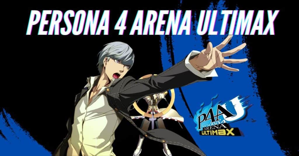 Persona 4 Arena Ultimax