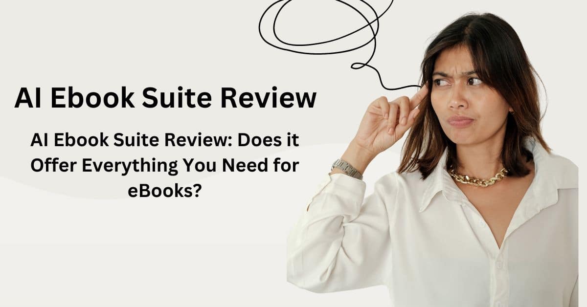 AI Ebook Suite Review: Does it Offer Everything You Need for eBooks?