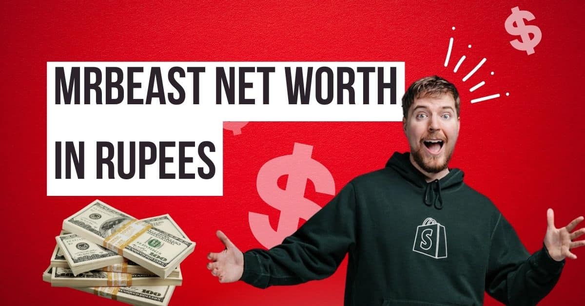 MrBeast Net Worth in Rupees A Glimpse into YouTube’s Power