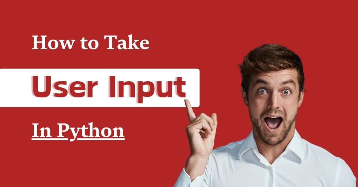 How to Take User Input in Python