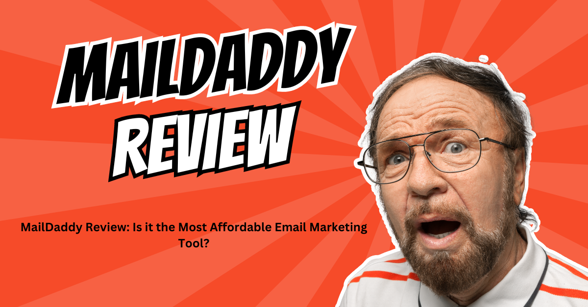MailDaddy Review: Is it the Most Affordable Email Marketing Tool?
