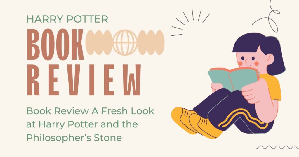 Book Review A Fresh Look at Harry Potter and the Philosopher’s Stone