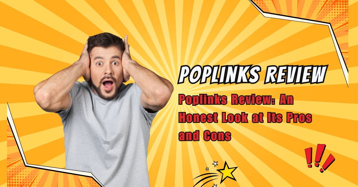 Poplinks Review: An Honest Look at Its Pros and Cons